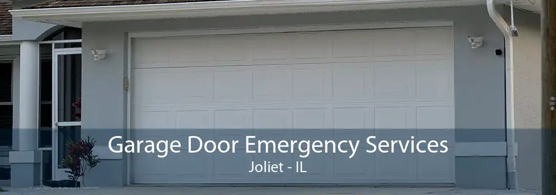 Garage Door Emergency Services Joliet - IL